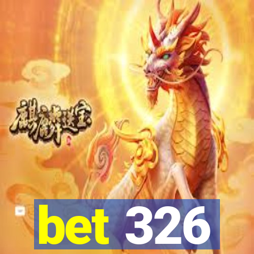 bet 326